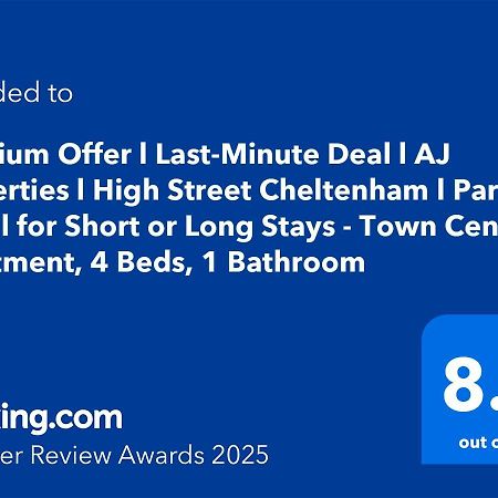 Premium Offer L Last-Minute Escape L Aj Properties L High Street Cheltenham L Parking L Ideal For Short Or Long Stays - Town Centre Apartment, 4 Beds, 1 Bathroom Exterior photo